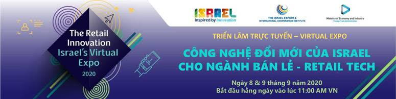 Mời tham dự triển lãm ảo ISRAEL RETAIL TECH “CÔNG NGHỆ ĐỔI MỚI CỦA ISRAEL CHO NGÀNH BÁN LẺ