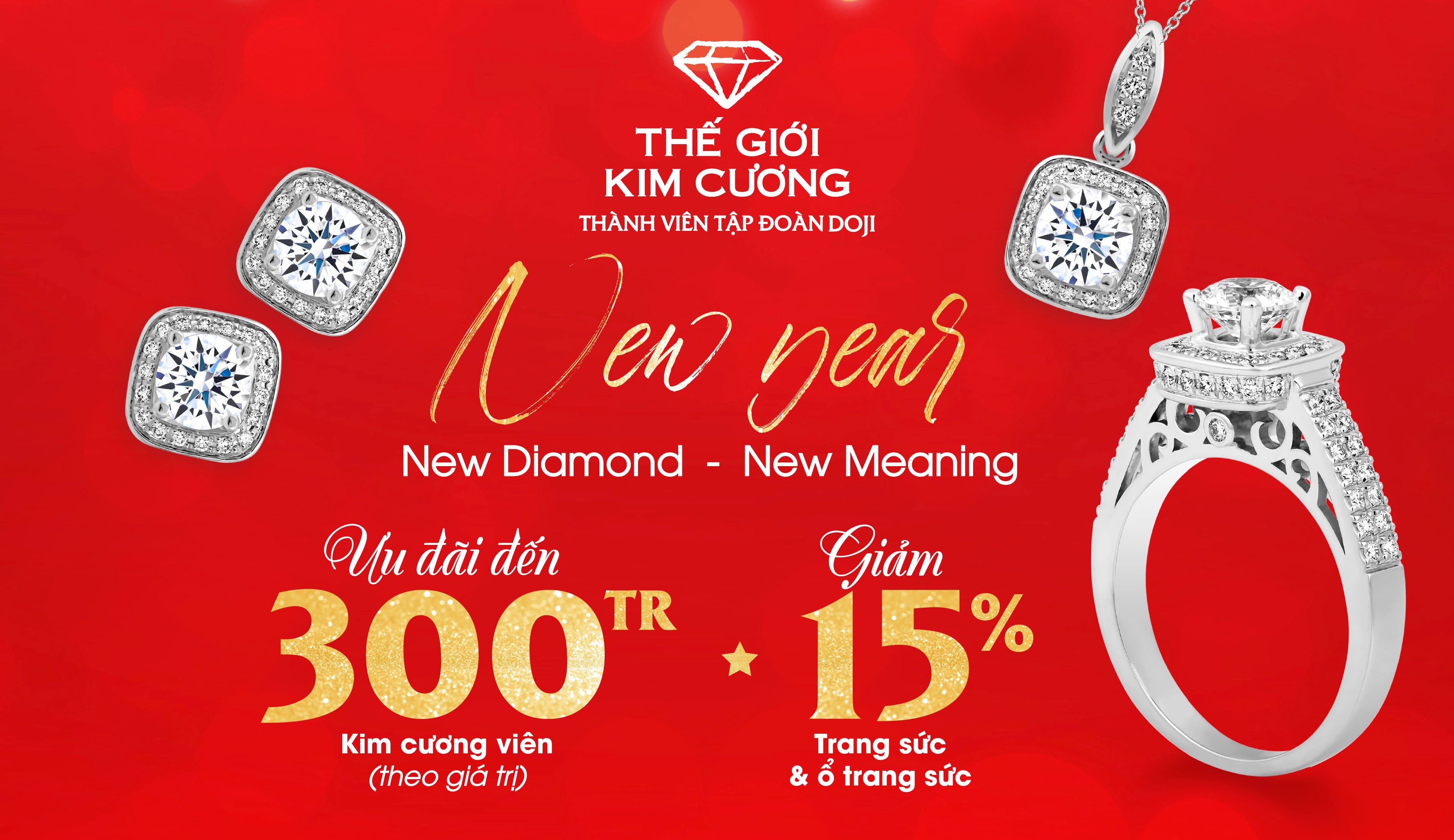 Thế Giới Kim Cương hoàn tiền 300 triệu và ưu đãi tới 15% dịp năm mới 
