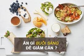 7 loại thực phẩm ăn sáng lành mạnh giúp giảm cân hiệu quả