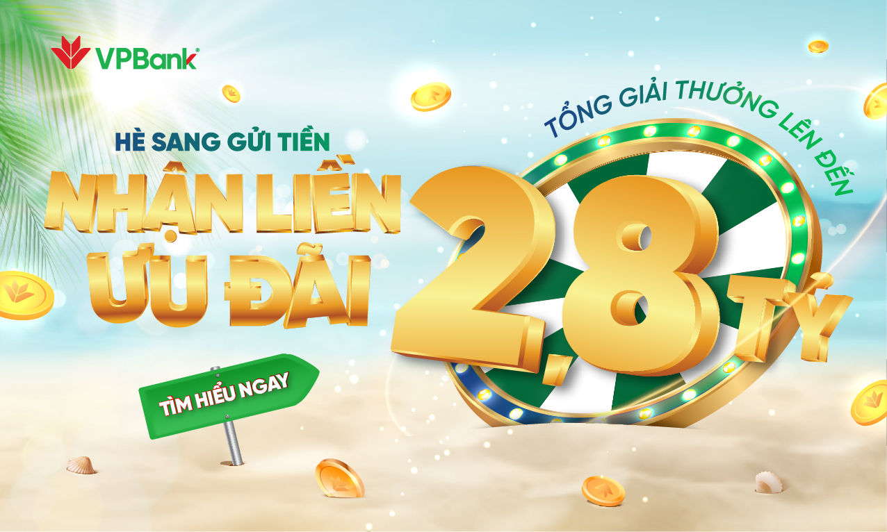 VPBank tung “cơn mưa quà tặng” trị giá gần 3 tỷ đồng tri ân khách hàng gửi tiết kiệm Hè 2022