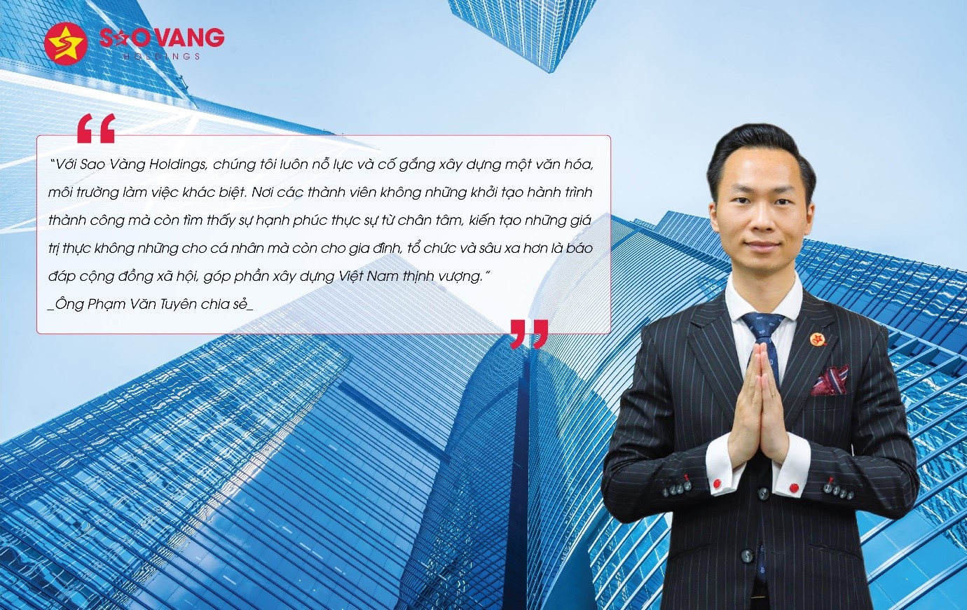 Phạm Văn Tuyên - Chủ tịch HĐQT Sao Vàng Holdings “Văn hóa giúp chúng tôi khác biệt trên thị trường bất động sản”
