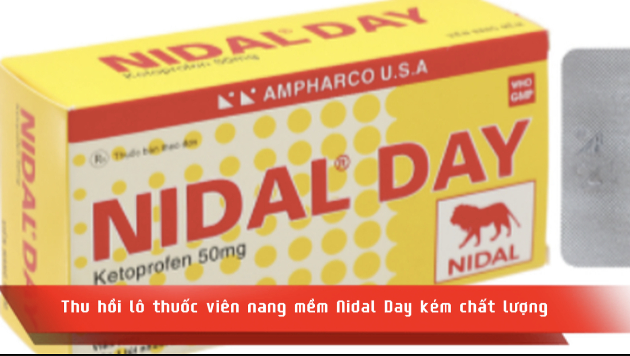 Thu hồi lô thuốc viên nang mềm Nidal Day kém chất lượng