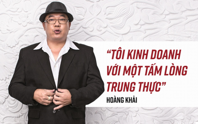 Triết l&yacute; kinh doanh của doanh nh&acirc;n Ho&agrave;ng Khải trước khi việc kinh doanh h&agrave;ng giả bị lộ tẩy